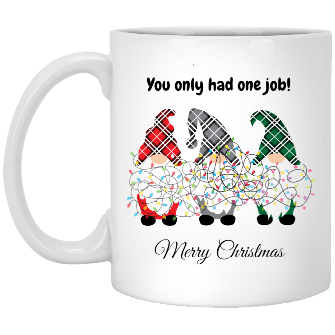 One Job Gnome Mug (11 oz)