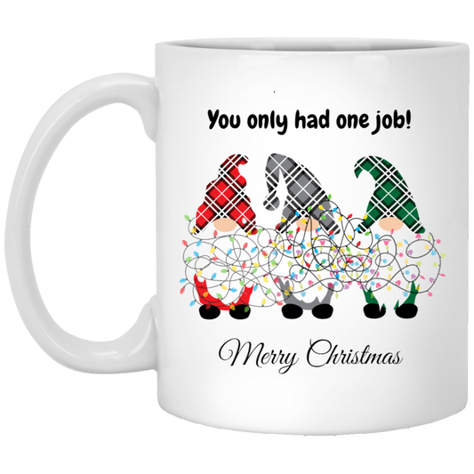 One Job Gnome Mug (11 oz)